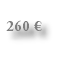 260 €