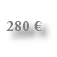 280 €