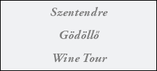 Szentendre Gödöllő Wine Tour